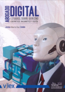 Abogado Digital. Estudios sobre derecho cibernético, informático y digital.